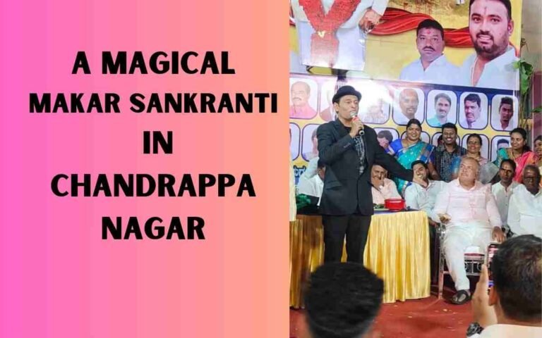 A Magical MAKAR Sankranti in Chandrappa Nagar