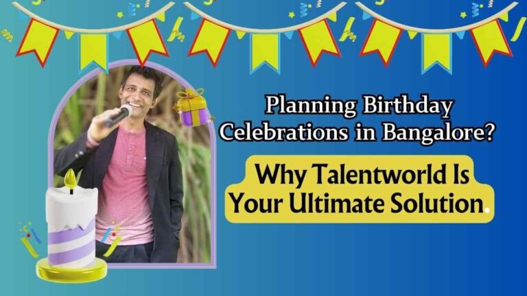 Planning Birthday Celebrations in Bangalore