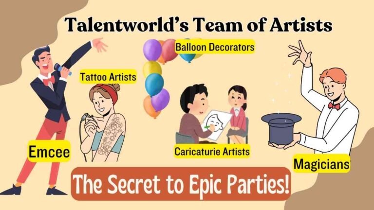Talentworld’s Team of Artists: The Secret to Epic Parties!