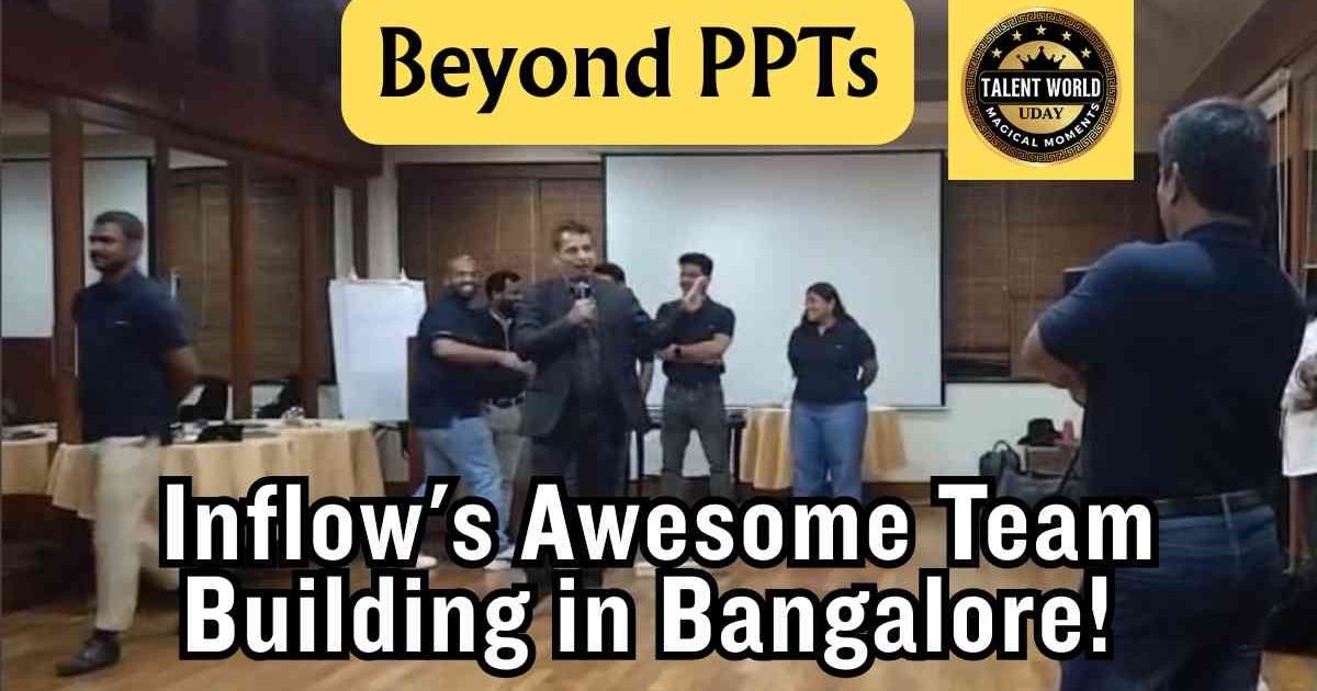 Beyond PPTs Inflow's Awesome Team Building in Bangalore!