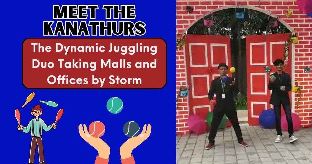 Meet the Kanathurs: The Dynamic Juggling Duo Taking Malls and Offices by Storm