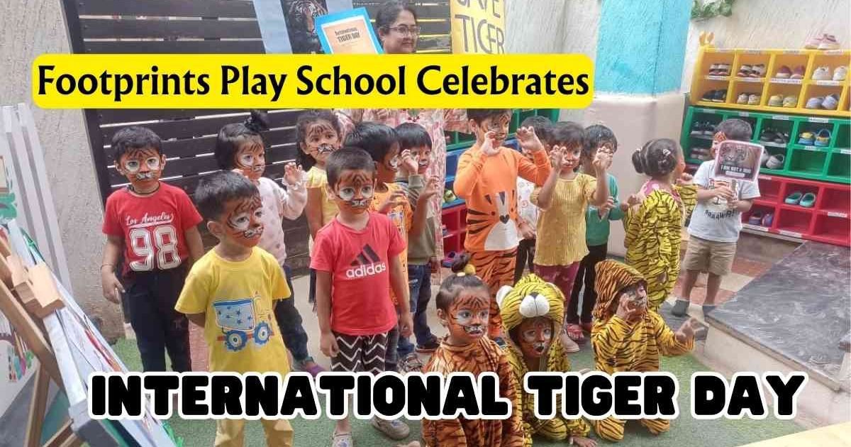 International Tiger Day Celebrations at Footprints Play School