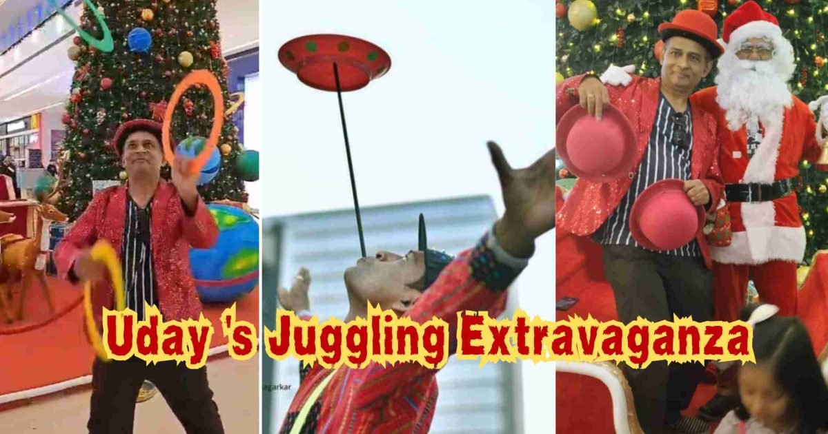 Uday 's Juggling Extravaganza N
